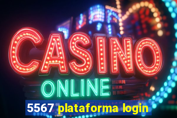 5567 plataforma login